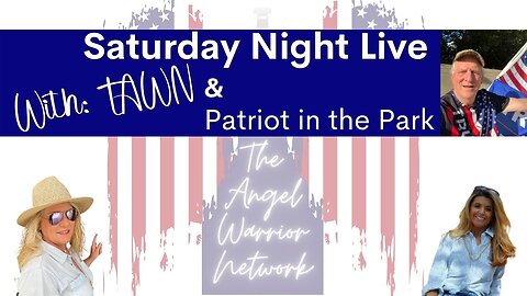 Saturday Night Live with TAWN and Patriot in the Park