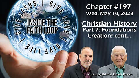 Christian History: Part 7 Continued - Foundations: Creation | Inside The Faith Loop