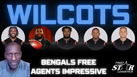 Solomon Wilcots | Why Cincinnati Bengals Free Agents Are Impressive