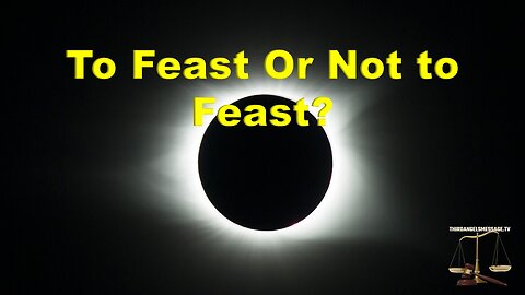 To Feast or Not To Feast