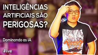 IAs são perigosas ?