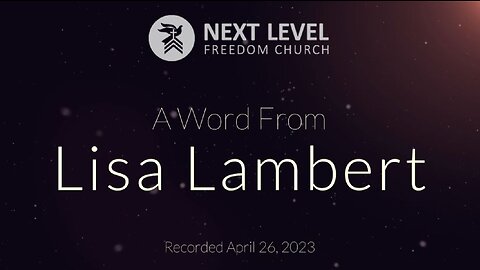 A Word From Lisa Lambert (5/3/23)