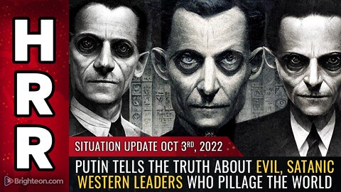 Situation Update, 10/3/22 - Putin tells the truth about evil, SATANIC western leaders...