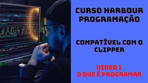 Harbour Programação - O que é programar e Introdução ao Harbour - V1