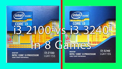 i3 2100 vs i3 3240 in 8 Games