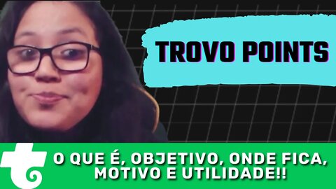 Trovo Points, O que é, Objetivo, Motivo, Onde Fica, Utilidade