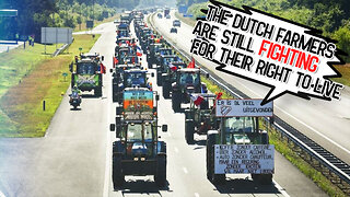 Just so you know, Dutch Farmers are STILL Fighting for Their Way of Life...