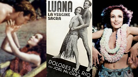 LUANA LA VERGINE SACRA (1932) Dolores del Rio | Avventura, Drammatico, Romantico | Bianco e nero