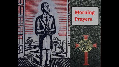 Morning Prayers from the Official Holy Name Manual Missal