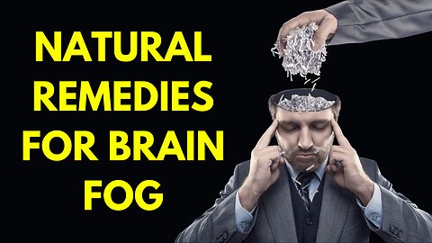 Natural Remedies For Brain Fog