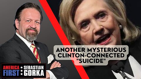 Sebastian Gorka FULL SHOW: Another mysterious Clinton-connected "suicide"