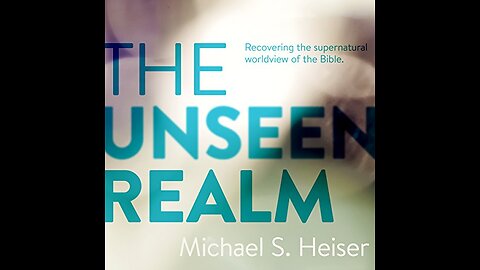The Unseen Realm Documentary - DR Michael S. Heiser