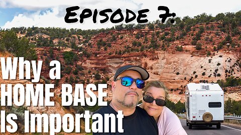 The Importance of Having a HOME BASE when Full-Time RVing
