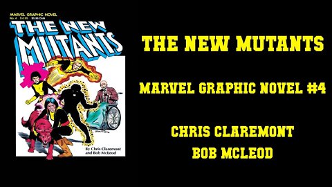 The New Mutants - Marvel Graphic Novel #4 - Chris Claremont Bob Mcleod