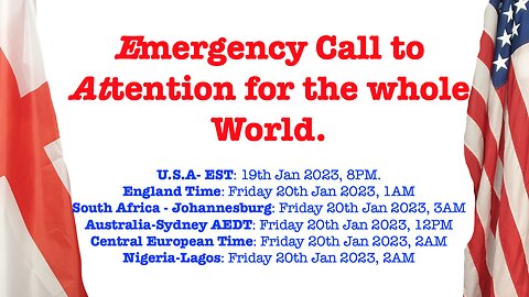 Emergency Call to Attention - 19th Jan 2023, 8PM EST, 20th Jan 2023, 1AM UK Time.