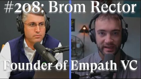 #208: Brom Rector - Founder of Empath Ventures - Psychedelics 101