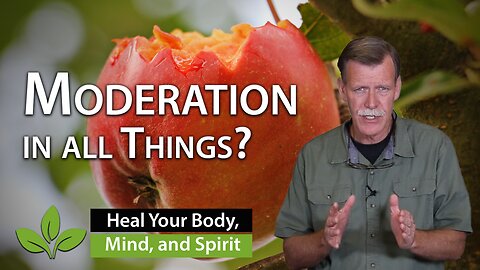 Moderation in all Things? Temperance and Your Health - Walt Cross