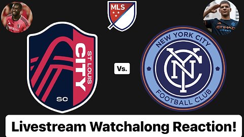 St. Louis CITY SC Vs. New York City FC Livestream Watchalong Reaction!