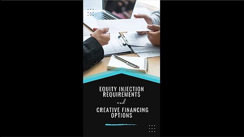 Understanding Equity Injection Requirements and Creative Financing Options [SBA 7a Loans]