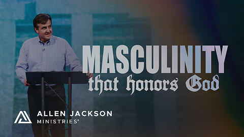 Masculinity that Honors God