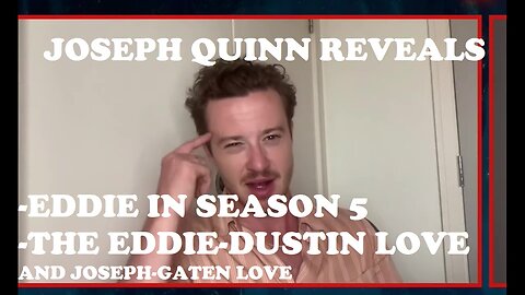 Joseph Quinn on Eddie in season 5, and on the Eddie-Dustin kind of relationship