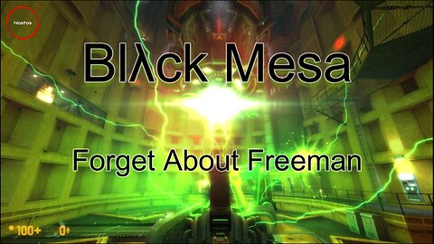 Black Mesa - Let's Play Forget About Freeman
