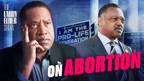Ep. 87: Jesse Jackson Reverses Himself on Abortion—What Changed? | The Larry Elder Show