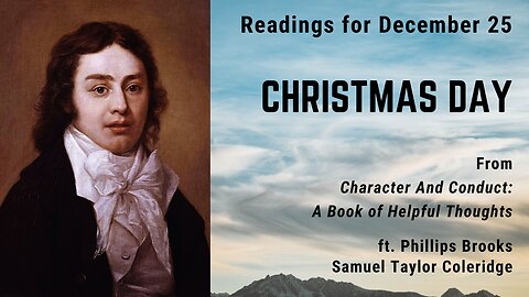 Christmas Day: Day 357 readings from "Character And Conduct" - December 25