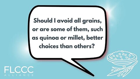 Should I avoid all grains, or are some of them, such as quinoa or millet, better choices than other