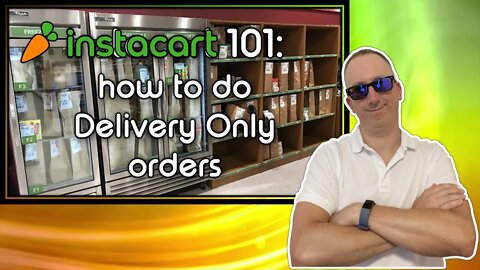 Instacart 101: How to perform Delivery-Only Orders