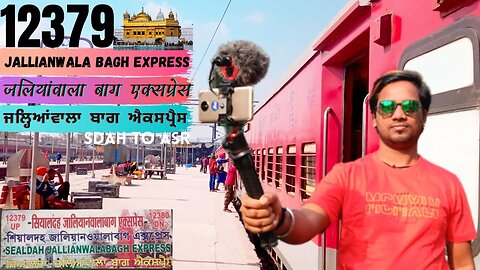 Train To ASR | 12379 Sealdah To Amritsar | Jallianwala Bagh Express Full Journey Vlog 2022 | By AKV.