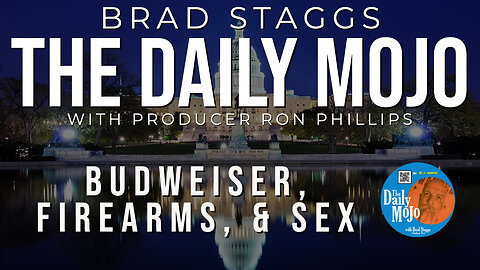 Budweiser, Firearms, & Sex - The Daily Mojo