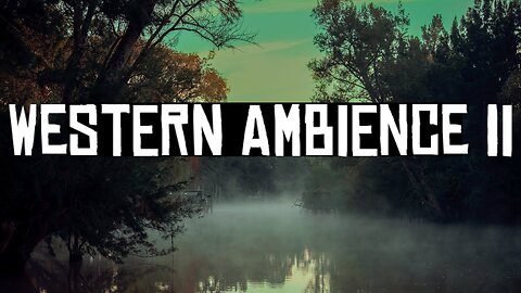 Western Ambience II - Bayou