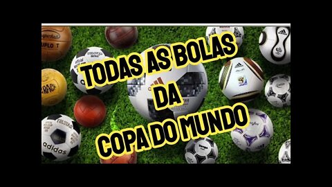 EVOLUÇÃO DA BOLA DA COPA DO MUNDO FIFA 1930 - 2022.