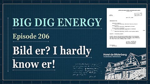 Big Dig Energy 206: Bild er? I hardly know er!
