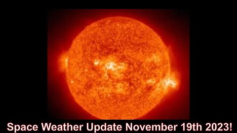 Space Weather Update November 19th 2023!