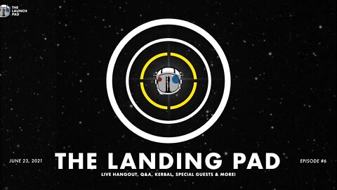 THE LANDING PAD | Episode 7 with Q&A and Kerbal | FUNDRAISER STREAM