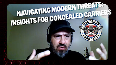 USA Carry Podcast S1E4: Navigating Modern Threats - Insights for Concealed Carriers