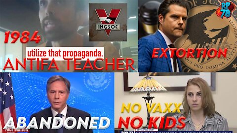 Veritas Exposes ANTIFA Teacher, Gaetz Extortion, Judge Strips Mom of Custody Because of Vaxx