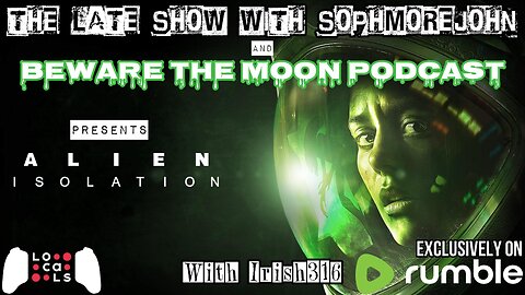 The Terrain | Episode 3 Season 1 | Alien: Isolation - The Late Show With sophmorejohn