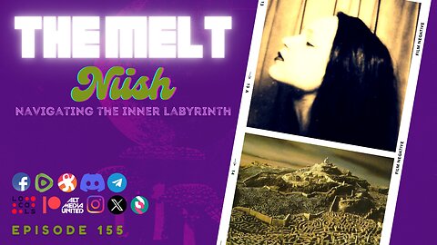 The Melt Episode 155- Niish | Navigating the Inner Labyrinth (FREE FIRST HOUR)