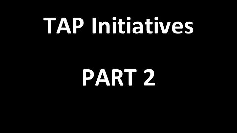 TAP Initiatives - Part 2