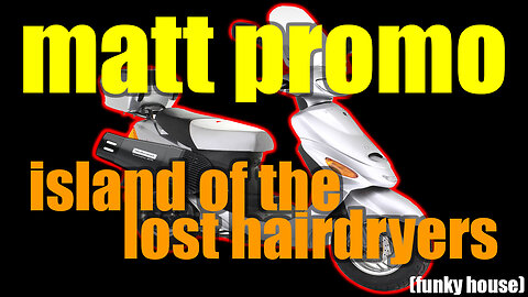 MATT PROMO - Island Of The Lost Hairdryers (09.08.2001)
