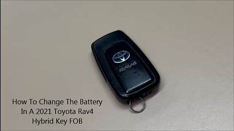 How To Replace The Battery In A 2021 Toyota Rav4 Hybrid Key FOB