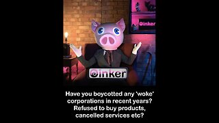 Oinker Poll - Woke Boycotts