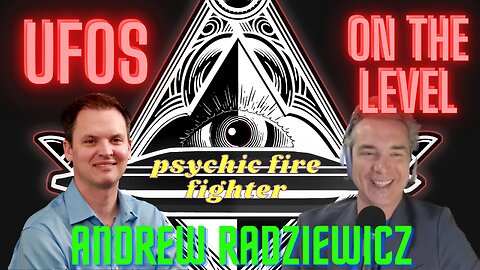 UFOs On The Level - Andrew Radziewicz (The Psychic Firefighter) DNA, UFOs and the GOV