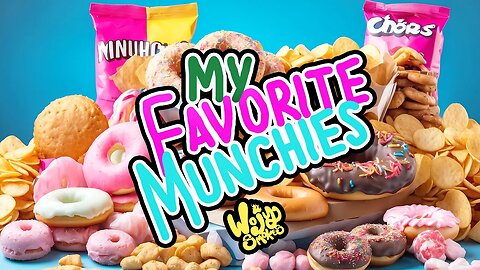 My Favorite Munchies