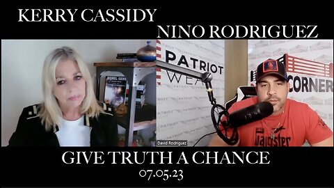 KERRY CASSIDY WITH NINO RODRIGUEZ : GIVE TRUTH A CHANCE DIVING DEEP
