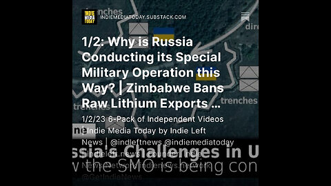 1/2: Why is Russia Conducting its Special Military Op this Way? | Zimbabwe Bans Raw Lithium Exports
