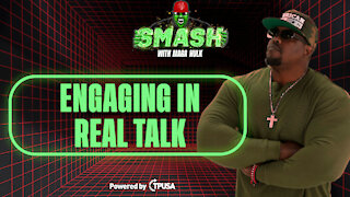 Engaging in Real Talk - [SMASH Podcast Ep. 9]